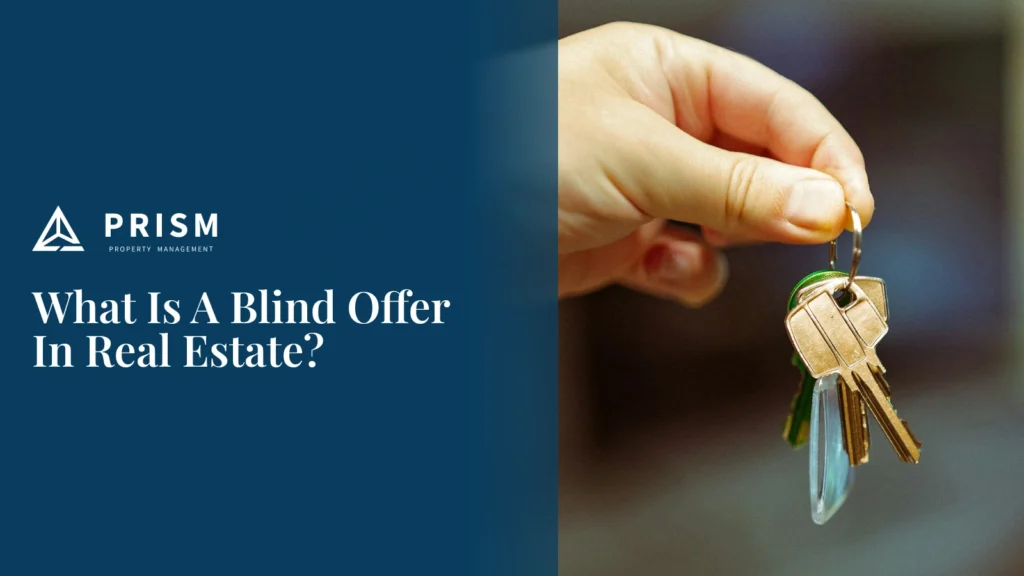 A hand holds a set of keys, with a blue background on the left featuring the text "PRISM PROPERTY MANAGEMENT" and "What Is A Blind Offer In Real Estate?". The image appears to be a banner or header for an article or website about real estate.